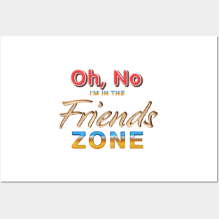 In the Friends Zone Posters and Art